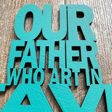 Load image into Gallery viewer, &quot;Our Father &quot;  Medium
